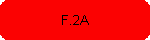 F.2A